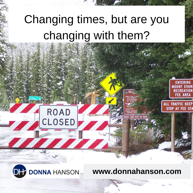 Changing times, but are you changing with them?