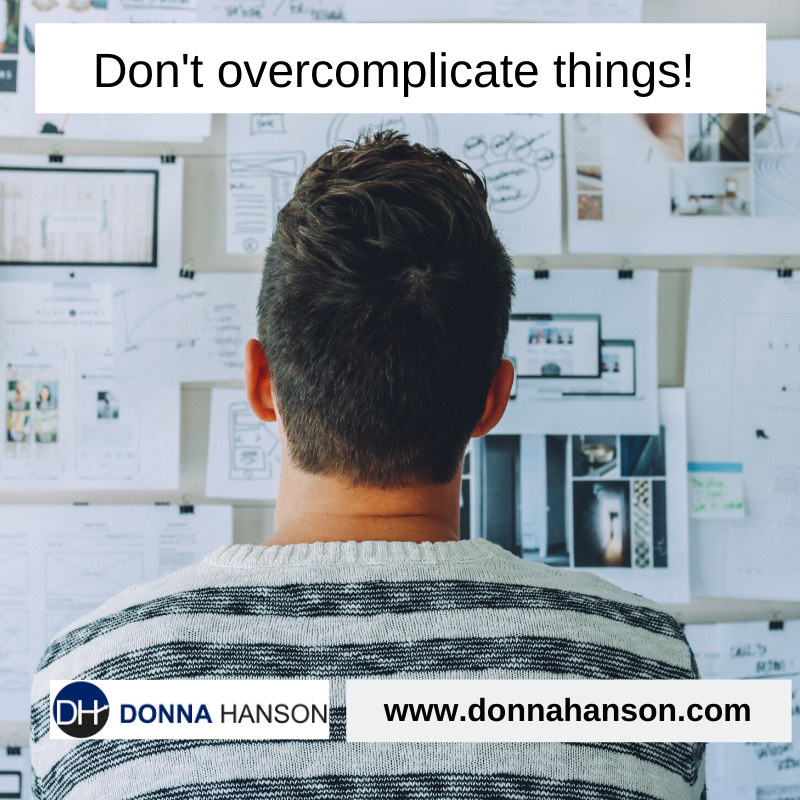 Don’t over complicate things