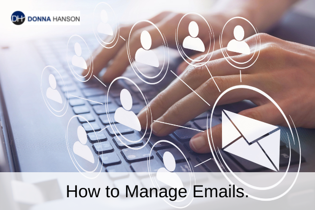 How To Manage Emails Donna Hanson